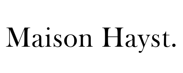 Maison Hayst.